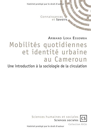Mobilités Quotidiennes Et Identité Urbaine Au Cameroun - 