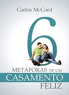 Livro 6 Metáforas de um Casamento Feliz