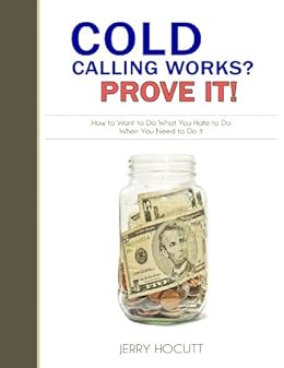 Amazoncom Cold Calling Works Prove It How To Want To Do - 