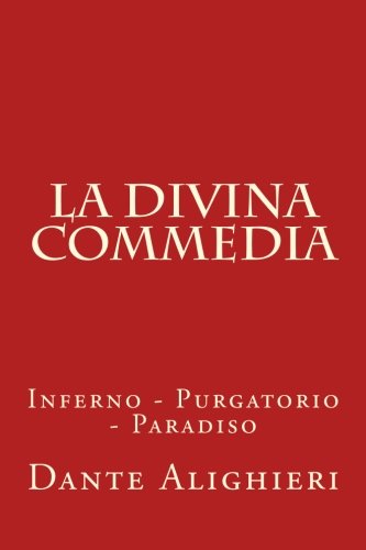 La Divina Commedia: Inferno - Purgatorio - Paradiso (I Classici della letteratura italiana) (Italian Edition)
