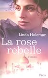 La Rose rebelle by