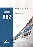 Règle d'installation R82 Vidéosurveillance by 