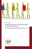 Coopération et incitations dans le travail d'équipe (Omn.Pres.Franc.) (French Edition) by 