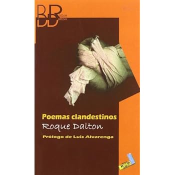 Poemas clandestinos (Biblioteca Roque Dalton) Poemas clandestinos (Biblioteca Roque Dalton)