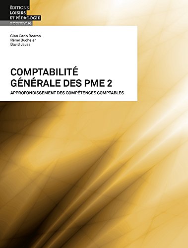 Comptabilité générale des PME 2: Approfondissement des compétences comptables