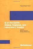 Q of the Earth : Global, Regional and Laboratory Studies, , 3764360496