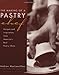 The Making of a Pastry Chef: Recipes and Inspiration from America's Best Pastry Chefs