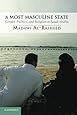 A Most Masculine State: Gender, Politics and Religion in Saudi Arabia (Cambridge Middle East Studies)