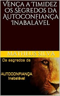 Livro Vença a Timidez - Os Segredos da Autoconfiança Inabalável