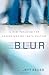 Blur: A New Paradigm for Understanding Youth Culture