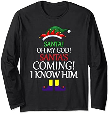 Unisex Funny Santa! Oh my God - Coming! - I Know Him Christmas Elf 2XL Black