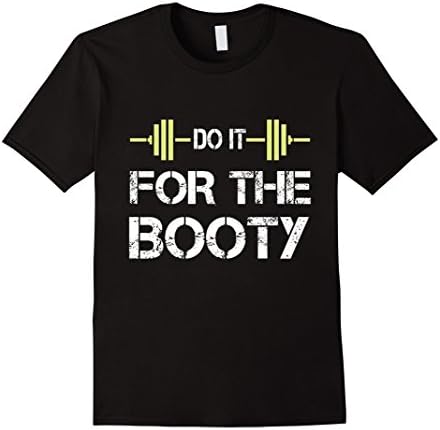 Men's For The Booty Perfect For A Gym Workout Shirt 3XL Black