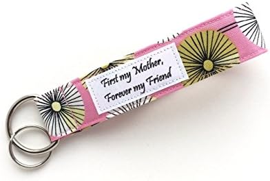 Keychain Wristlet - Pink Fabric Key Lanyard with saying - First My Mother, Forever My Friend
