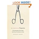 A Surgical Temptation: The Demonization of the Foreskin and the Rise of Circumcision in Britain