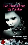 Les Poussières de l'Aube: Les Chroniques de Susylee, Tome 1 (French Edition) by