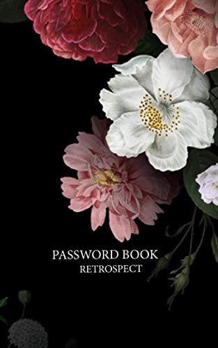 Password Book: Retrospect All Password A-Z With a Premium Journal And Logbook: Online Organizer, Internet Address, Account, email Services, Change New ... And Phone Number Manage With Modern keeper. by Modern Recollection