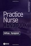 Practice Nurse Handbook, Hampson, Gillian D., 0632063920