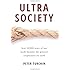 Ultrasociety: How 10,000 Years of War Made Humans the Greatest Cooperators on Earth