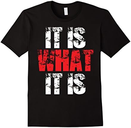 Mens It Is What It Is Urban hip hop funny t shirts 2XL Black