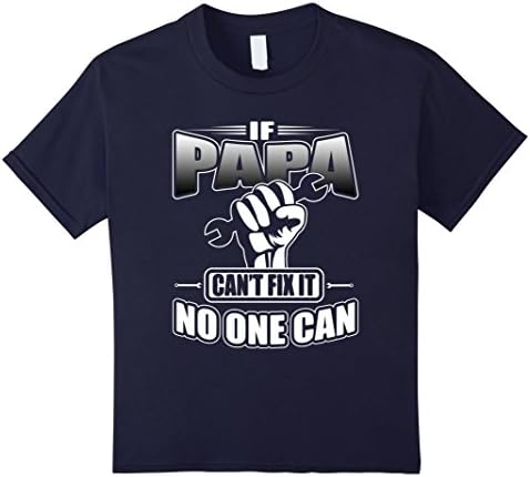 Kids If PAPA Can't Fix It No One Can - Funny Father Daddy t-shirt 12 Navy