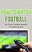 How To Watch Football - Go From Clueless Newbie To Cheering Pro