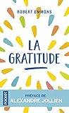 La gratitude : Cette force qui change tout by 