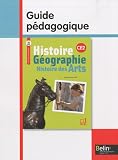 Image de Histoire-Géographie-Histoire des Arts CE2 : Guide pédagogique, programmes 2008