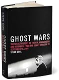 Book cover for Ghost Wars: The Secret History of the CIA, Afghanistan, and bin Laden, from the Soviet Invasion to September 10, 2001