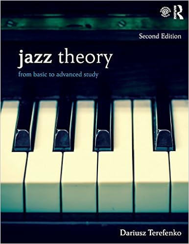 Jazz Theory: From Basic to Advanced Study by Dariusz Terefenko