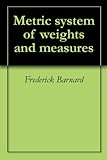 Metric system of weights and measures