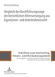 Image de Vergleich der Durchführungswege der betrieblichen Altersversorgung aus Eigentümer- und Arbeitnehmersicht (Schriften zum Controlling, Finanz- und Ris