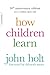 How Children Learn (Classics in Child Development)