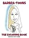 Barbra-toons, Coloring Book: Barbra The Coloring Book by 