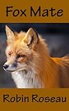 Fox Mate (The Madison Wolves Book 3)