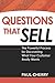 Questions That Sell: The Powerful Process for Discovering What Your Customer Really Wants