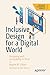 Inclusive Design for a Digital World: Designing with Accessibility in Mind (Design Thinking) by Regine M. Gilbert