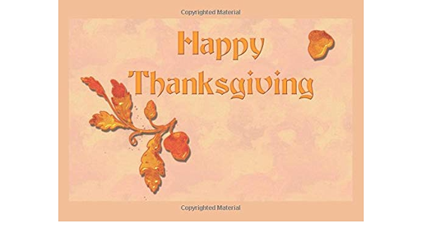 Happy Thanksgiving Thanksgiving Guest Book To Write In Grace Isn T A Little Prayer You Chant Before Receiving A Meal It S A Way To Live Press Poor Pauper 9781729216736 Amazon Com Books