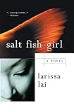 Salt Fish Girl: A Novel by 