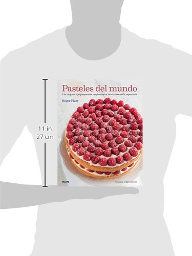 Pasteles del mundo: Las mejores 250 propuestas inspiradas en los clásicos de la repostería (Spanish Edition)