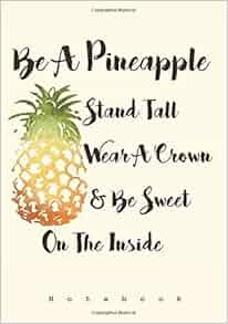 Be A Pineapple Stand Tall Wear a Crown and Be Sweet Inside Notebook
College Ruled Notebooks and Journals for Women Epub-Ebook