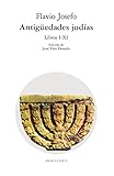Antiguedades judias / Jewish Antiquities (Clasica) (Spanish Edition) by 