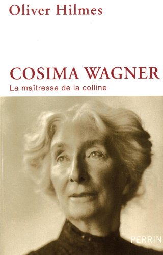 Cosima Wagner: la maîtresse de la colline