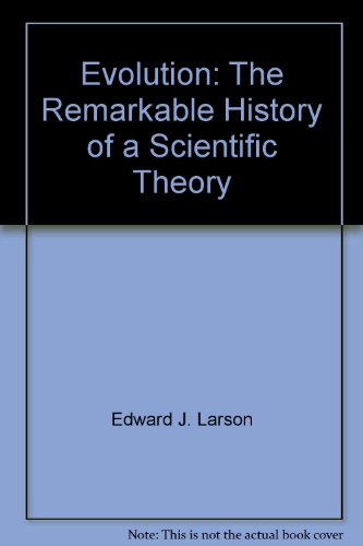 Download Evolution: The Remarkable History of a Scientific Theory