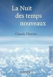 La nuit des temps nouveaux (French Edition) by