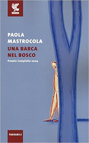 Paola Mastrocola - Una barca nel bosco (2013)