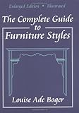 The Complete Guide to Furniture Styles, Boger, Louise A., 0881339393