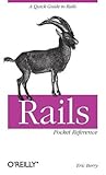 Rails Pocket Reference: A Quick Guide to Rails (Pocket Reference (O'Reilly))