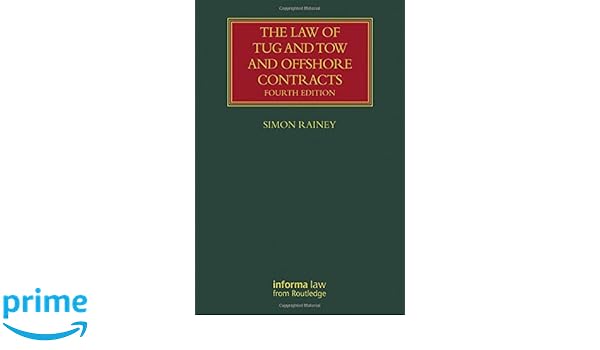 The Law Of Tug And Tow And Offshore Contracts Lloyds - 