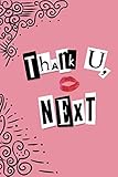 Thank U, Next: 150 Page College Ruled Ariana Grande Lyric Notebook Journal