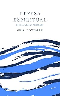 Livro Defesa Espiritual: Dicas para se proteger